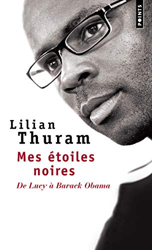 Mes &eacute;toiles noires : de Lucy &agrave; Barack Obama