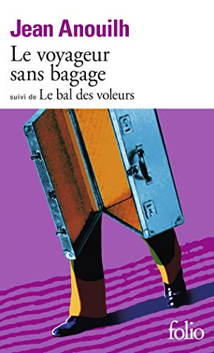 Le voyageur sans bagage suivi de Le bal des voleurs