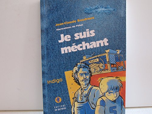 Je suis m&eacute;chant