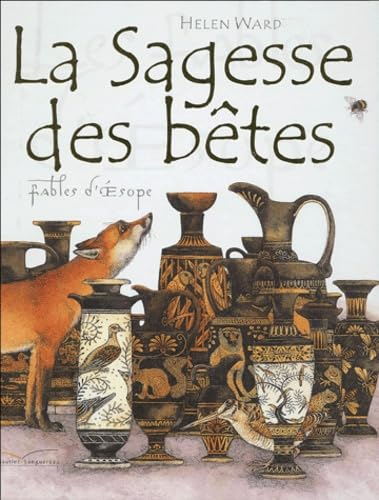 La sagesse des b&ecirc;tes, fables d'Esope