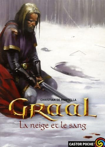 Graal, 2. La neige et le sang