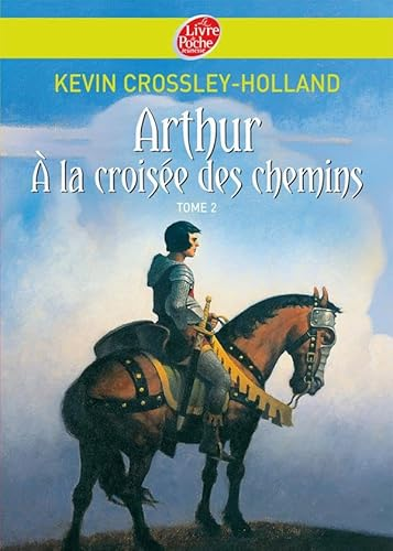 Arthur, 2. &Agrave; la crois&eacute;e des chemins