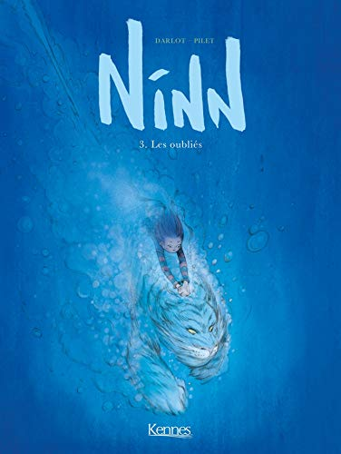 Ninn, 3. Les oubli&eacute;s