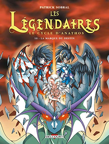Les l&eacute;gendaires, 10. La marque du destin