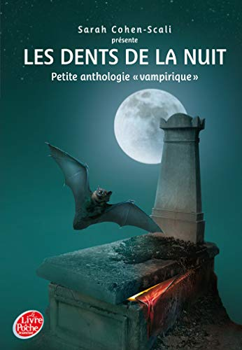 Les dents de la nuit : Petite anthologie vampirique