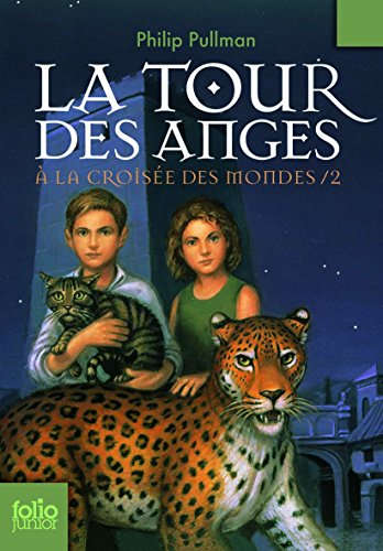 &Agrave; la crois&eacute;e des mondes, 2. La tour des anges