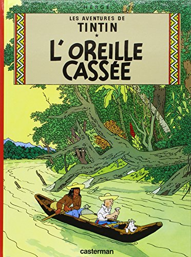 Les aventures de Tintin. L'oreille cass&eacute;e