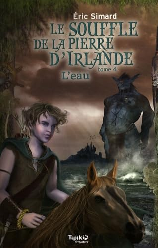 Le souffle de la pierre d'Irlande, 4. L'eau