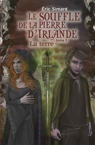Le souffle de la pierre d'Irlande, 3. La terre