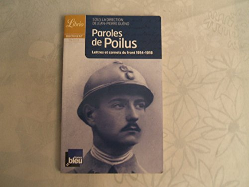 Paroles de poilus : Lettres et carnets du front 1914-1918 (s&eacute;rie)