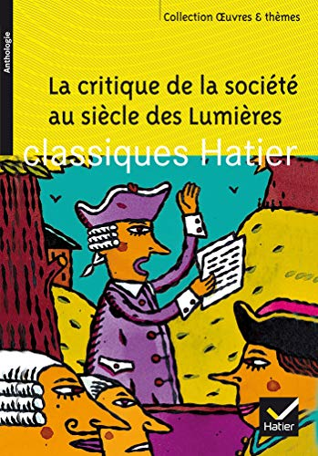 La critique de la soci&eacute;t&eacute; au si&egrave;cle des Lunmi&egrave;res