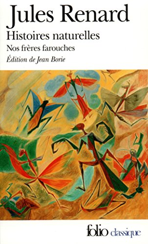 Histoires naturelles suivies de Nos fr&egrave;res farouches, Ragotte