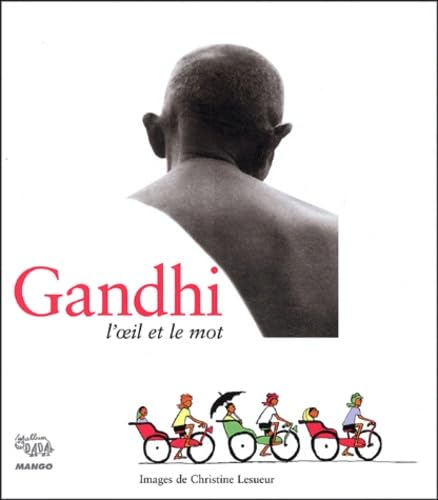 Gandhi : l'oeil et le mot