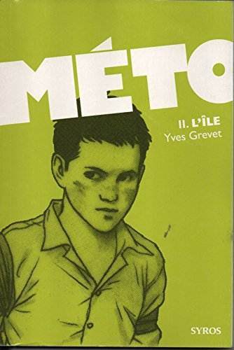 M&eacute;to, 2. L'&icirc;le