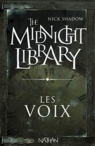 The Midnight Library, 1. Les voix