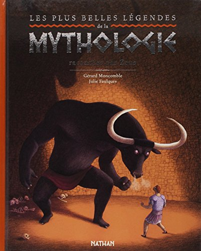 Les plus belles l&eacute;gendes de la mythologie : racont&eacute;es par Zeus