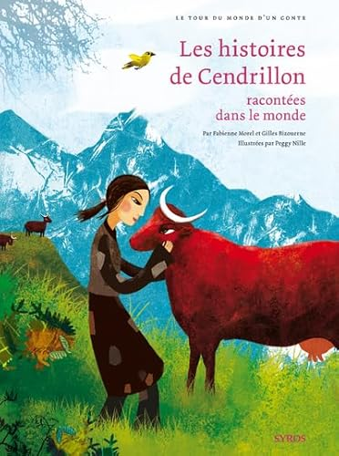 Les histoires de Cendrillon racont&eacute;es dans le monde