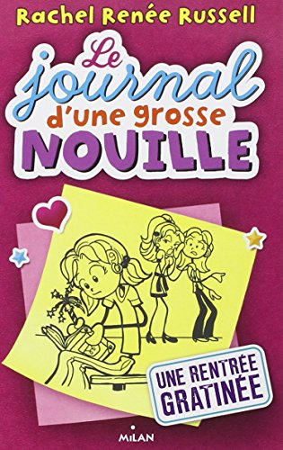 Le journal d'une grosse nouille, 1. Une rentr&eacute;e gratin&eacute;e