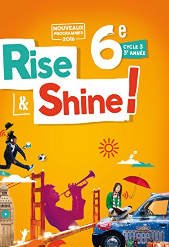 Rise and Shine - Anglais 6e