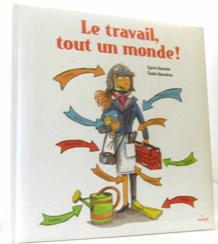Le travail, tout un monde !