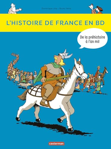 L'histoire de France en BD, 1. De la pr&eacute;histoire &agrave; l'an mil