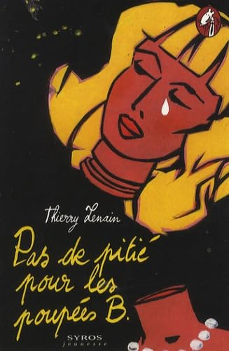 Pas de piti&eacute; pour les poup&eacute;es B.