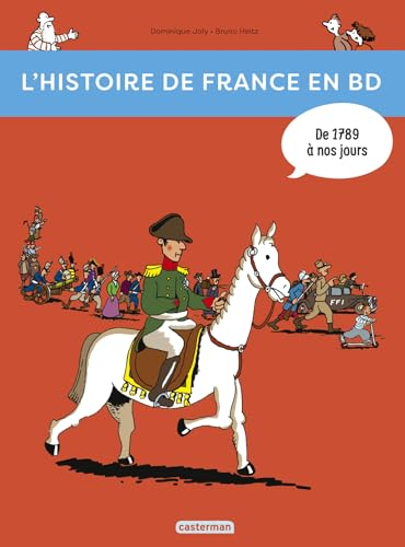 L'histoire de France en BD, 3. De 1789 &agrave; nos jours !