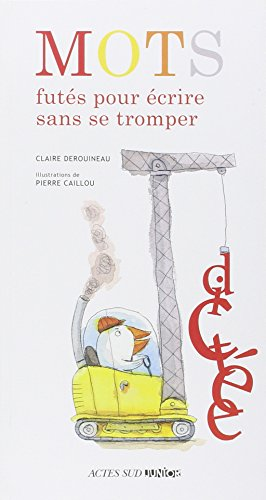 Mots fut&eacute;s pour &eacute;crire sans se tromper