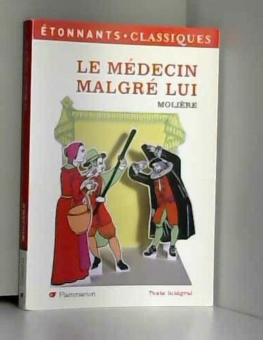 Le m&eacute;decin malgr&eacute; lui