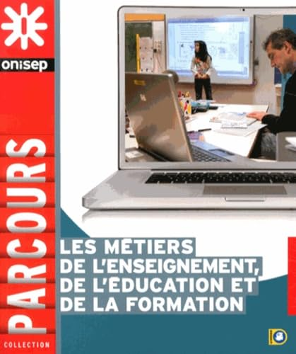 Les m&eacute;tiers de l'enseignement, de l'&eacute;ducation et de la formation