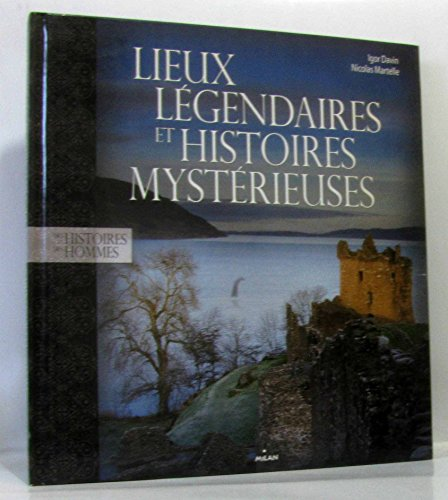 Lieux l&eacute;gendaires et histoires myst&eacute;rieuses