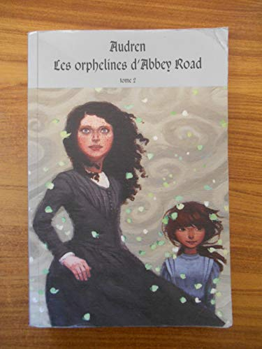 Les orphelines d'Abbey Road, 2. le monde d'Alv&eacute;nir