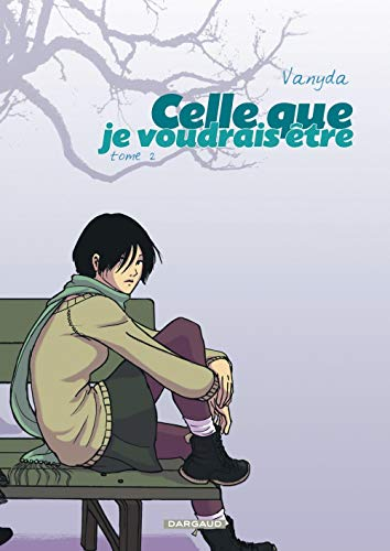 Celle que..., 2. Je voudrais &ecirc;tre