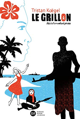 Le grillon, r&eacute;cit d'un enfant pirate