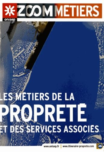 Les m&eacute;tiers de la propret&eacute; et des services associ&eacute;s