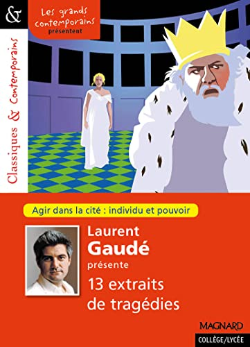 13 extraits de trag&eacute;dies : agir dans la cit&eacute;