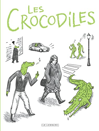 Les crocodiles : t&eacute;moignages sur le harc&egrave;lement et le sexisme ordinaire
