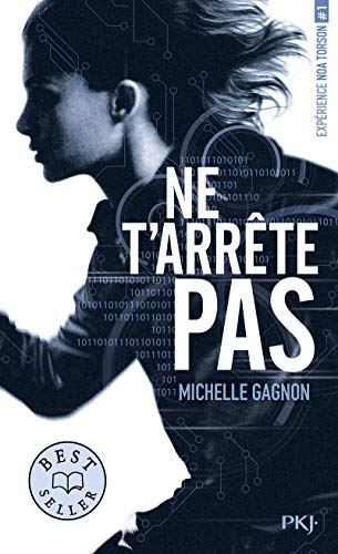 Exp&eacute;rience Noa Torson, 1. Ne t'arr&ecirc;te pas