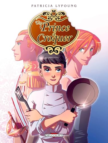 Un prince &agrave; croquer, 1. Entr&eacute;e