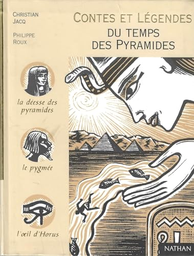 Contes et l&eacute;gendes du temps des pyramides