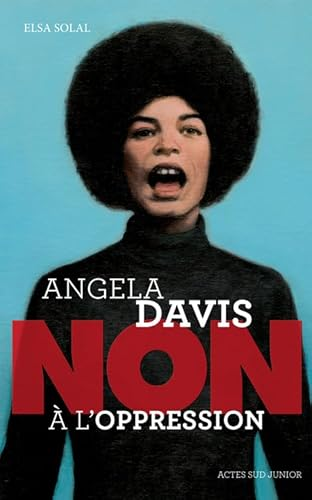 Angela Davis, non &agrave; l'oppression