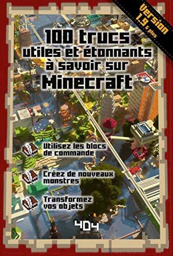 100 trucs utiles et &eacute;tonnants &agrave; savoir sur Minecraft