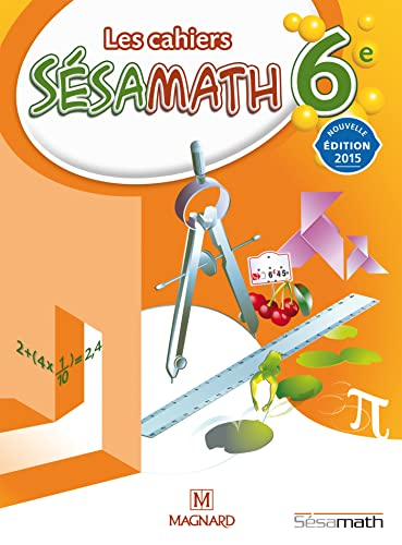 Les cahiers S&eacute;samath - cahier d'exercices Maths 6e