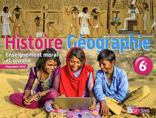 Histoire G&eacute;ographie Enseignement moral et civique 6e - cycle 3