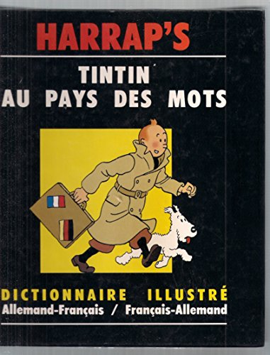 Tintin au pays des mots : Allemand-Fran&ccedil;ais / Fran&ccedil;ais-Allemand