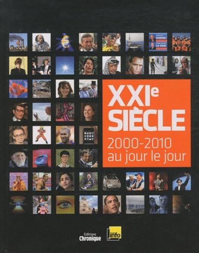 XXIe si&egrave;cle : 2000-2010, au jour le jour