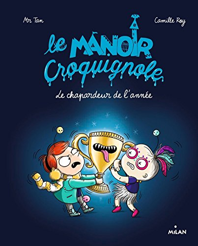 Le Manoir Croquignole. Le chapardeur de l'ann&eacute;e