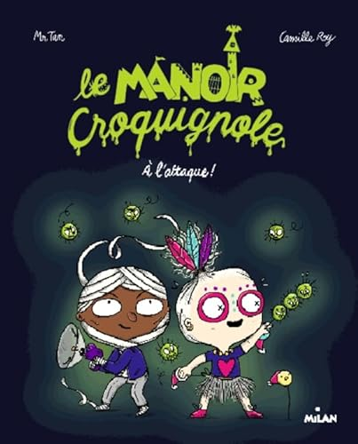 Le Manoir Croquignole. &Agrave; l'attaque !