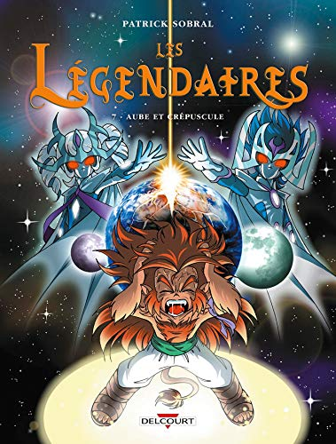 Les l&eacute;gendaires, 7. Aube et cr&eacute;puscule