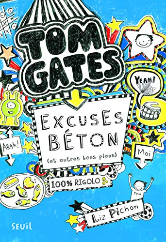 Tom Gates, 2. Excuses b&eacute;ton : et autres bons plans
